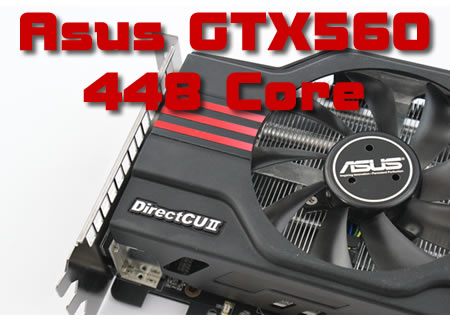 ASUS GTX560Ti 448 Core DirectCU II Review