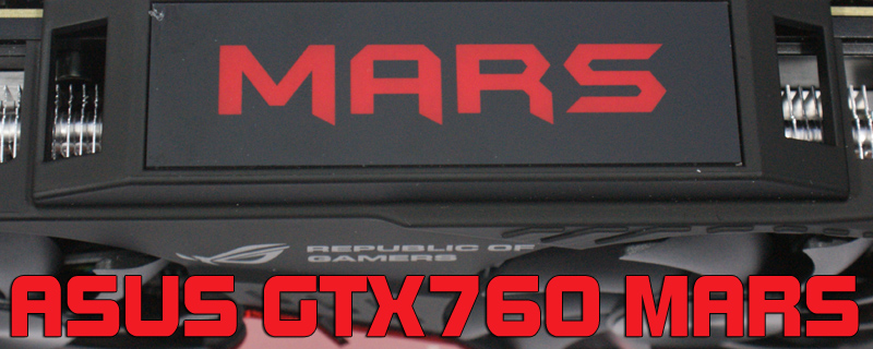 ASUS GTX760 MARS Review
