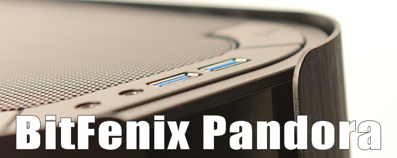 BitFenix Pandora Review