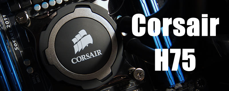 Corsair H75 Review