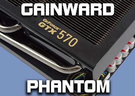 Gainward Phantom GTX570 Review