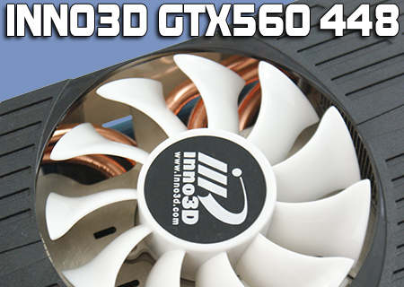 Inno3D GTX560Ti 448 Core Review
