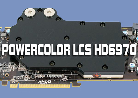 PowerColor LCS HD6970 Review
