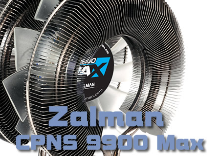 Zalman CPNS 9900 Max Heat Sink Review